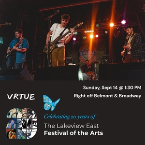 VRTUE @ Lakeview East Festival of the Arts