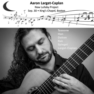 Aaron Larget-Caplan @ King's Chapel
