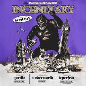 Incendiary Tickets, Tour Dates and Concerts