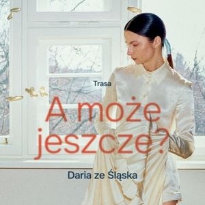 Daria ze Śląska Tickets, Tour Dates and Concerts