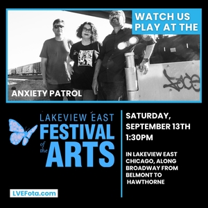 Anxiety Patrol @ Lakeview East Festival of the Arts