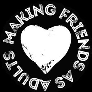 Making Friends As Adults Tickets, Tour Dates and Concert