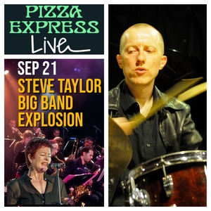 Steve Taylor Big Band Explosion @ Pizza Express Jazz Club Soho