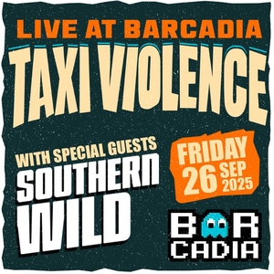 Taxi Violence @ Barcadia