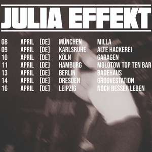 Julia Effekt Tickets, Tour Dates and Concerts