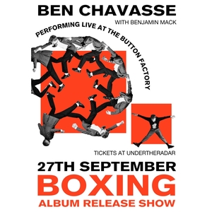 Ben Chavasse @ The Button Factory