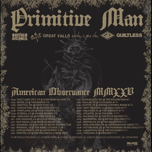 PRIMITIVE MAN Tickets, Tour Dates and Concerts