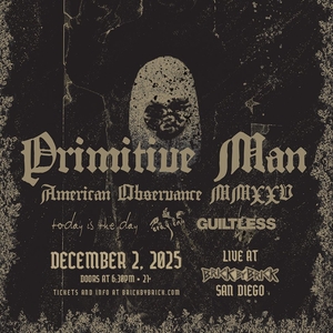 PRIMITIVE MAN Tickets, Tour Dates and Concerts