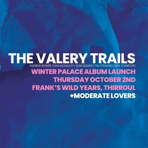 The Valery Trails @ Franks Wild Years
