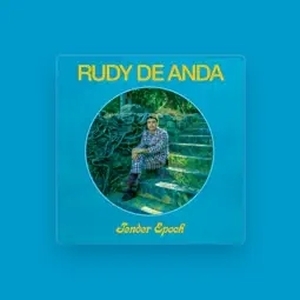 Rudy De Anda Tickets, Tour Dates and Concert