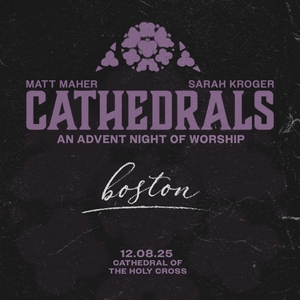 Matt Maher @ Cathedral of the Holy Cross