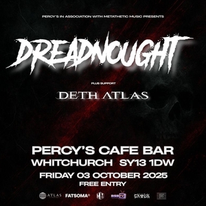 Dreadnought @ Percy’s Cafe Bar Music Venue