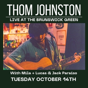 Thom Johnston @ The Brunswick Green