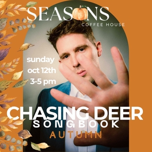 Chasing Deer @ Seasons Coffee House