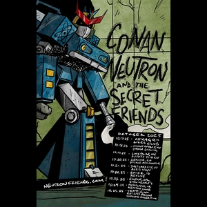 Conan Neutron & the Secret Friends Tickets, Tour Dates and Concerts