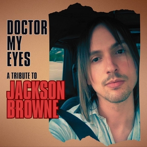 Doctor My Eyes - A Tribute to Jackson Browne @ Aventura Arts & Cultural Center