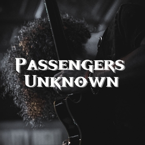 Passengers Unknown Tickets, Tour Dates and Concerts