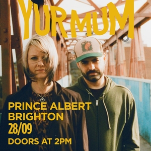 Yur Mum @ Prince Albert
