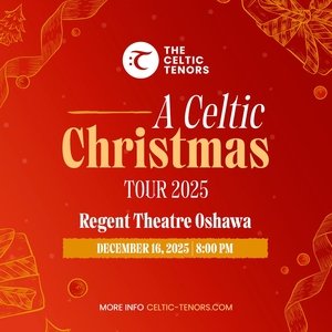 The Celtic Tenors @ Regent Theatre UOIT