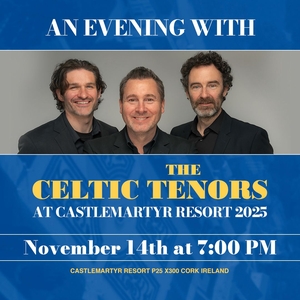 The Celtic Tenors Tickets, Tour Dates and Concerts