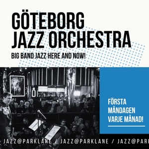 Göteborg Jazz Orchestra @ Jazz@Park Lane