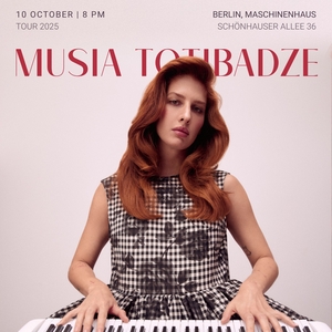 Musia Totibadze @ Maschinenhaus
