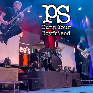 PS Dump Your Boyfriend/Pfreak Show のチケット、ツアー日程とコンサート