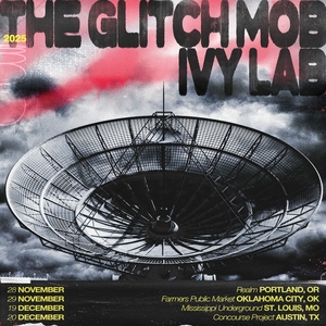 The Glitch Mob Tickets, Tour Dates and Concerts