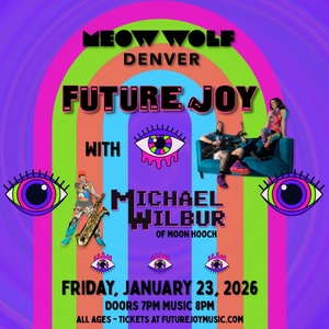 Future Joy Tickets, Tour Dates and Concerts