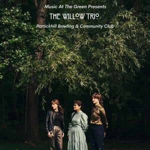 The Willow Trio @ Partick Hill Bowling & Community Club