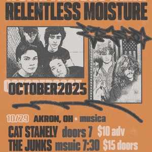 Relentless Moisture Tickets, Tour Dates and Concerts