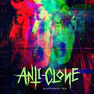 Anti-Clone Tickets, Tour Dates and Concerts