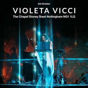 Violeta Vicci @ The Chapel Nottingham