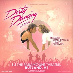 Dirty Dancing In Concert Tickets, Tour Dates and Concerts