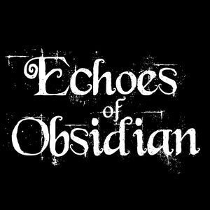 Echoes of Obsidian Tickets, Tour Dates and Concert