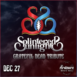 Splintered Sunlight @ Ardmore Music Hall
