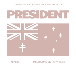 PRESIDENT @ Stay Gold