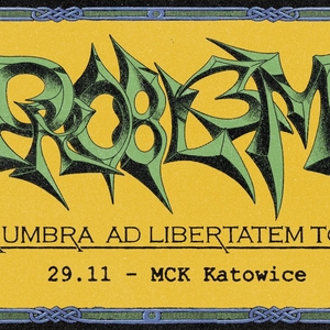 PRO8L3M Tickets, Tour Dates and Concerts
