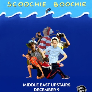 scoochie boochie @ The Middle East Restaurant and Nightclub