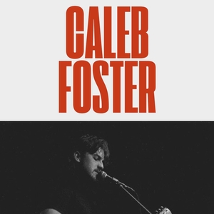 Caleb Foster Tickets, Tour Dates and Concerts
