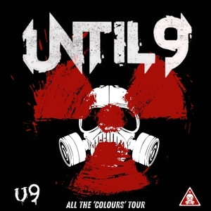 UNTIL9 Tickets, Tour Dates and Concert