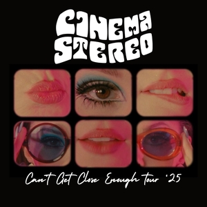 Cinema Stereo Tickets, Tour Dates and Concerts