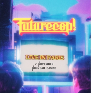 Futurecop! Tickets, Tour Dates and Concerts