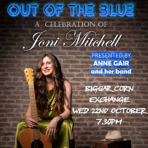 Out of the Blue - A Celebration of Joni Mitchell @ Biggar Corn Exchange