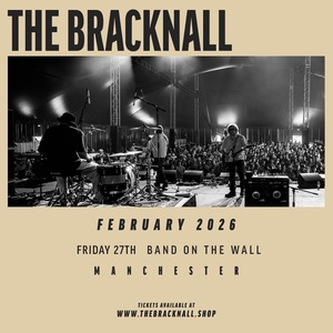 The Bracknall @ Band on the Wall