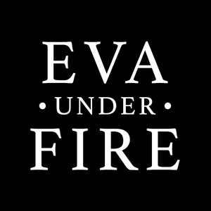Eva Under Fire