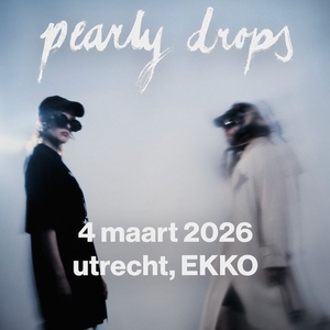 Pearly Drops @ EKKO
