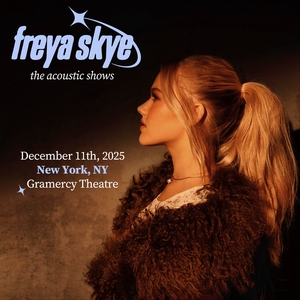 Ingressos, Datas da Turnê e Shows de Freya Skye