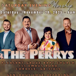 The Perrys Cordele Tickets, Pleasant Grove Baptist Church Nov 29, 2025 ...