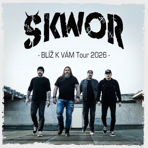 Škwor @ ŠKWOR - BLÍŽ K VÁM TOUR 2026 - Bratislava
